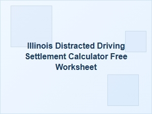 Illinois Distracted Driving Settlement Worksheet Guide
